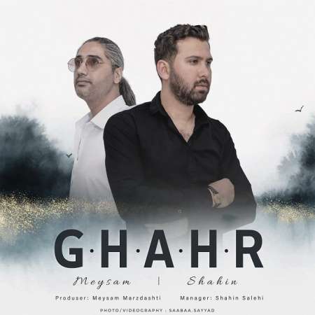 Meysam & Shahin – Ghahr